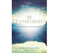 Bob Schuchts Be Transformed (Tascabile)