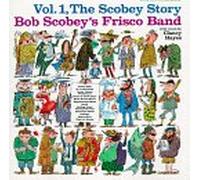BOB SCOBEY'S FRISCO BAND - The Scobey Story