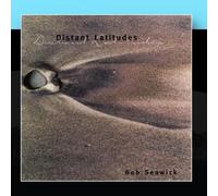 Bob Seawick - Distant Latitudes