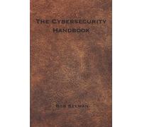 Bob Seeman The Cybersecurity Handbook (Tascabile) Cybersecurity
