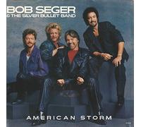 Bob Seger And The Silver Bullet Band - American Storm