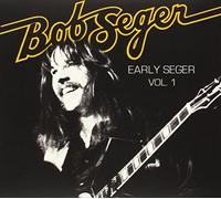 Bob Seger - Early Seger, Vol. 1