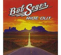 BOB SEGER - Ride Out