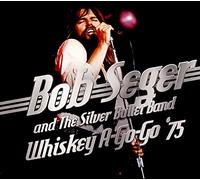 Bob Seger & The Silver Bullet Band - Whiskey a-go-go '75