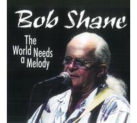 Bob Shane - The World Needs A Melody