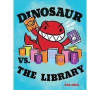 Bob Shea Dinosaur vs. the Library (Copertina rigida)