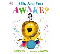Bob Shea Oh, Are You Awake? (Tascabile)