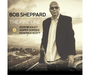 Bob Sheppard/John Beasley/Jasper Somsen/Kendrick Scott The Fine Line (CD) Album