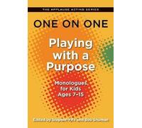 Bob Shuman One on One: Playing with a Purpose (Tascabile) Applause Acting Series