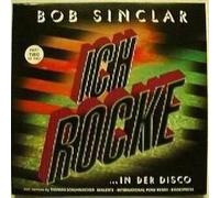 Bob Sinclar - Ich Rocke (Part Two Of Two)
