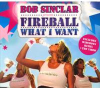 Bob Sinclar Presents - What I Want