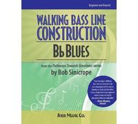 Bob Sinicrope Walking Bass Line Construction: Bb Blues (Sheet Music)