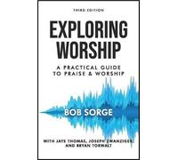 Bob Sorge Exploring Worship Third Edition (Tascabile)