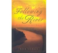 Bob Sorge Following the River (Tascabile)