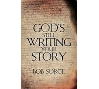 Bob Sorge God's Still Writing Your Story (Tascabile)