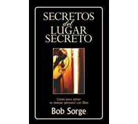 Bob Sorge Secretos Del Lugar Secreto (Tascabile)