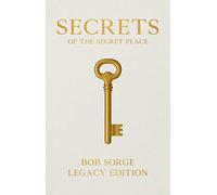 Bob Sorge Secrets of the Secret Place Legacy Edition Hardcove (Copertina rigida)