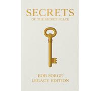 Bob Sorge Sorge Bob Secrets of the Secret Place Legacy Edition (Tascabile)
