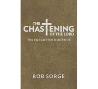 Bob Sorge The Chastening of the Lord (Tascabile)