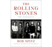 Bob Spitz The Rolling Stones (Copertina rigida)