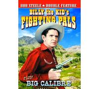 Bob Steele Double Feature: Billy The Kid's Fighting Pals (1941) / Big Cali (DVD)