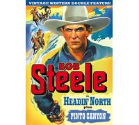 Bob Steele Double Feature: Headin' North (1930) / Pinto Canyon (1940) (DVD)