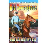 Bob Steele Double Feature: Kid Courageous (1935) / Near The Rainbow's End (DVD)