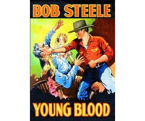 Bob Steele - Young Blood [1933] [Region 1] [NTSC]