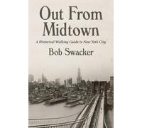 Bob Swacker Out From Midtown (Tascabile)