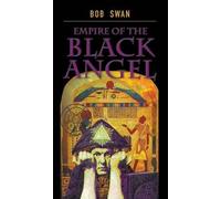 Bob Swan Empire of the Black Angel (Copertina rigida)