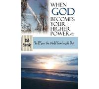 Bob Swesky When God Becomes Your Higher Power (Tascabile)