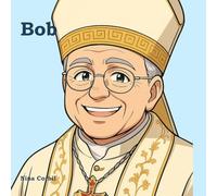 Bob: The Boy Who Became Pope