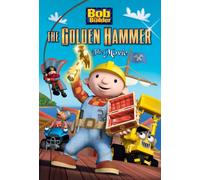 Bob the Builder: The Golden Hammer Movie