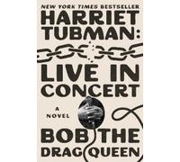 Bob the Drag Que Harriet Tubman: Live in Conce (Tascabile) (PRESALE 09/04/2026)