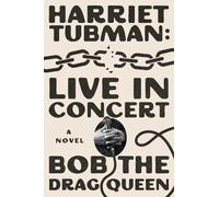 Bob the Drag Que Harriet Tubman: Live in Conce (Tascabile) (PRESALE 12/06/2025)