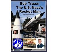 Bob Traux: The Us Navy'S Rocket Man [Edizione: Stati Uniti]
