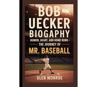 Bob Uecker Biography: Humor, Heart, and Home Runs - The Journey of Mr. Baseball