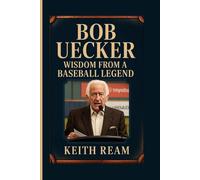 Bob Uecker: Wisdom from a Baseball Legend