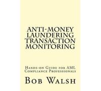 Bob Walsh Anti-money Laundering Transaction Monitoring (Tascabile)