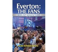 Bob Waterhouse Everton: The Fans (Tascabile)