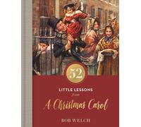Bob Welch 52 Little Lessons from A Christmas Carol (Copertina rigida)