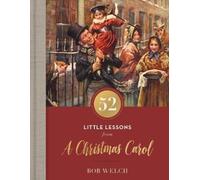 Bob Welch 52 Little Lessons from A Christmas Carol (Copertina rigida)