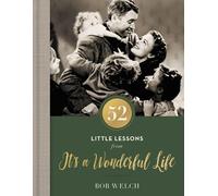 Bob Welch 52 Little Lessons from It's a Wonderful Life (Copertina rigida)