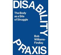 Bob Williams-Findlay Disability Praxis (Tascabile)