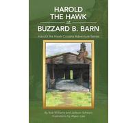 Bob Williams Jackson Schwarz Harold the Hawk at Buzzard B. Barn (Tascabile)