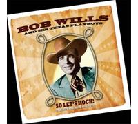 Bob Wills And His Texas Playb - So Lets Rock