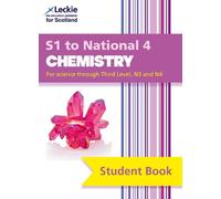Bob Wilson Tom Speirs S1 to National 4 Chemistry (Tascabile) Leckie Student Book