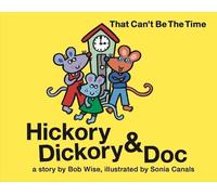 Bob Wise Hickory Dickory & Doc That Can't Be the Time (Copertina rigida)