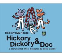 Bob Wise Hickory Dickory & Doc This Isn't My House (Copertina rigida)