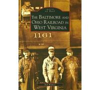 Bob Withers Baltimore and Ohio Railroad in West Virginia (Tascabile)